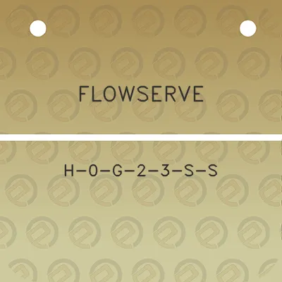 flowserve-h-0-g-2-3-s-s