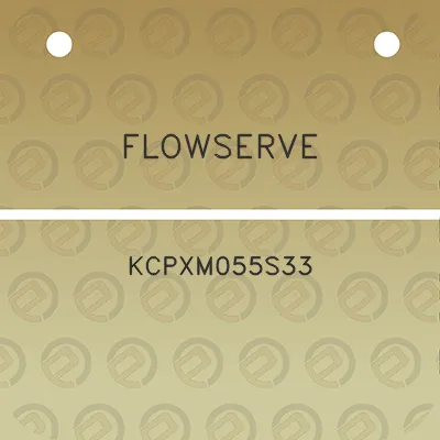 flowserve-kcpxm055s33