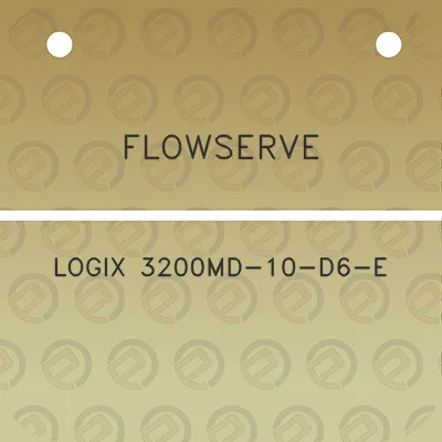 flowserve-logix-3200md-10-d6-e