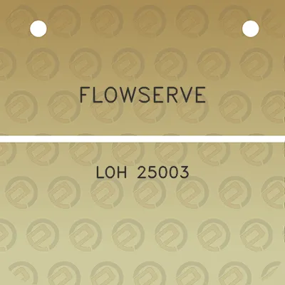 flowserve-loh-25003