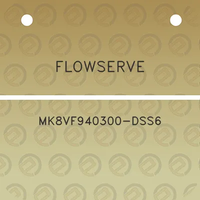 flowserve-mk8vf940300-dss6