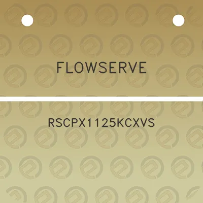 flowserve-rscpx1125kcxvs