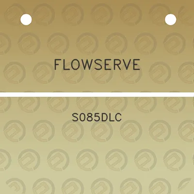 flowserve-s085dlc