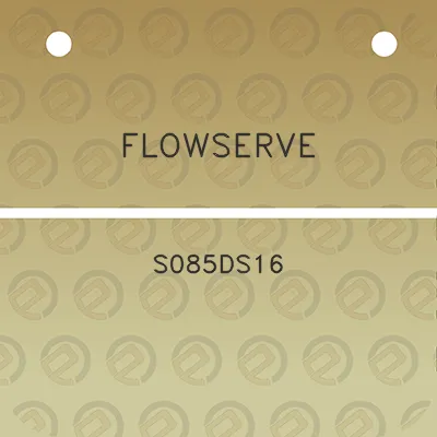 flowserve-s085ds16