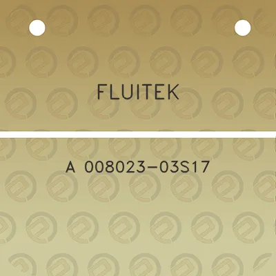 fluitek-a-008023-03s17