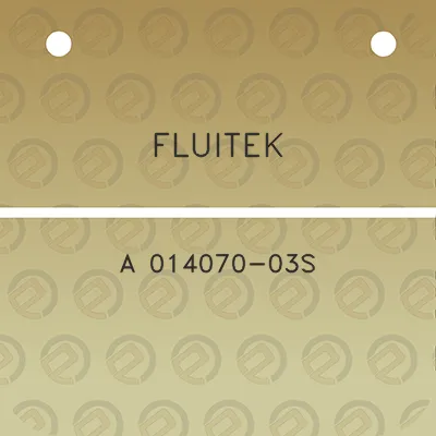 fluitek-a-014070-03s