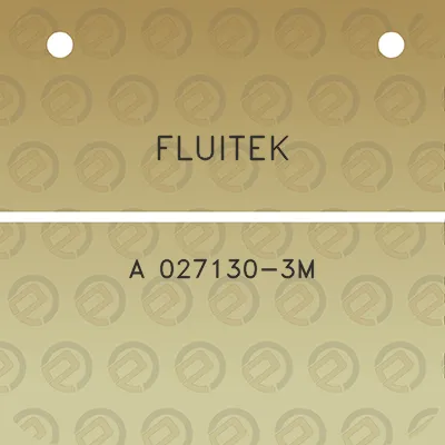 fluitek-a-027130-3m