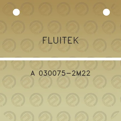 fluitek-a-030075-2m22