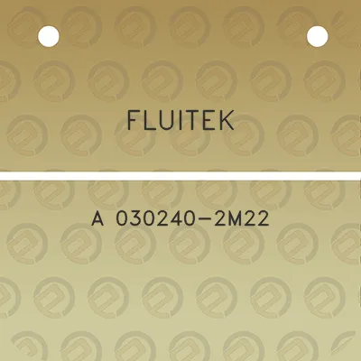 fluitek-a-030240-2m22