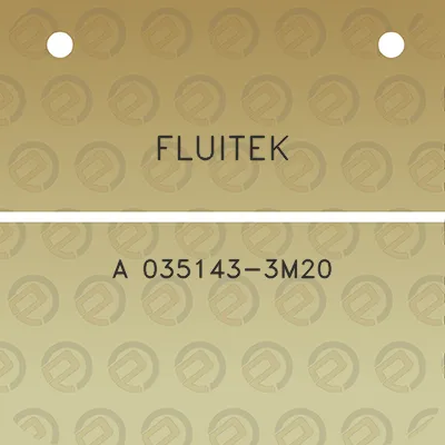 fluitek-a-035143-3m20