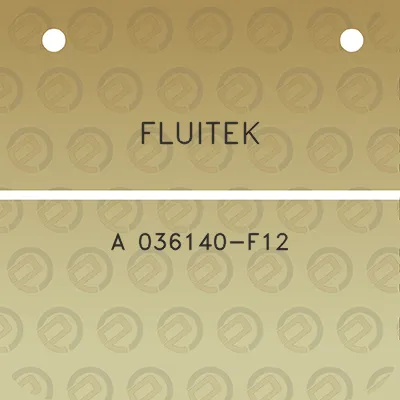 fluitek-a-036140-f12