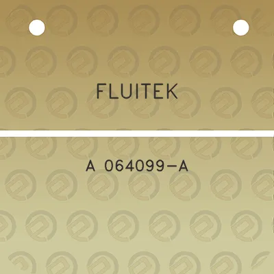 fluitek-a-064099-a