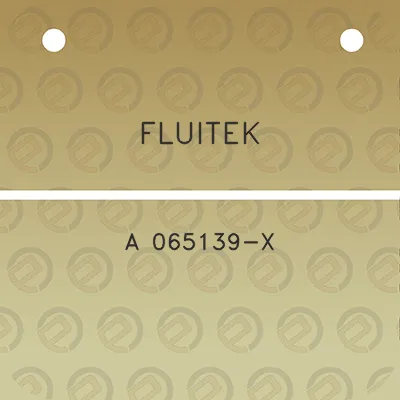 fluitek-a-065139-x