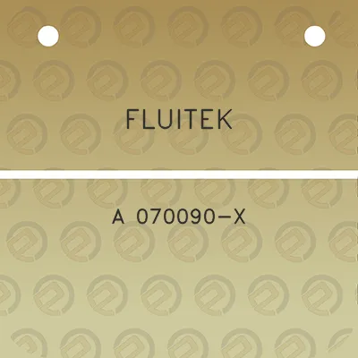 fluitek-a-070090-x