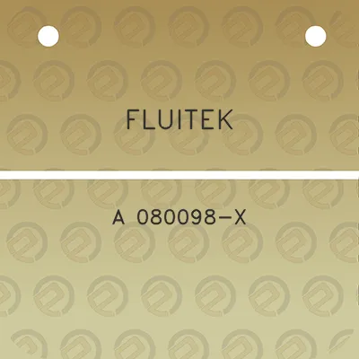 fluitek-a-080098-x