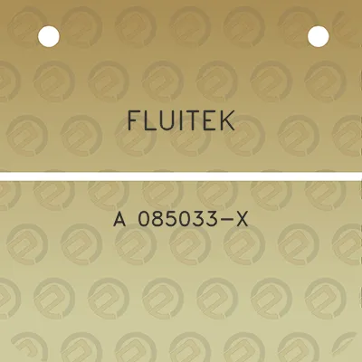 fluitek-a-085033-x