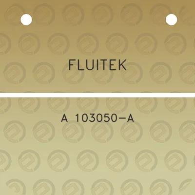 fluitek-a-103050-a