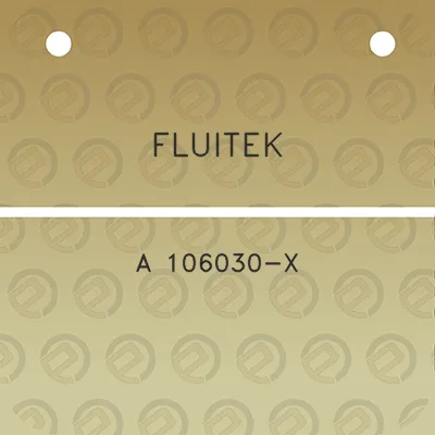 fluitek-a-106030-x