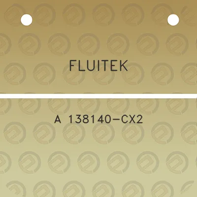 fluitek-a-138140-cx2