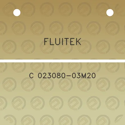 fluitek-c-023080-03m20