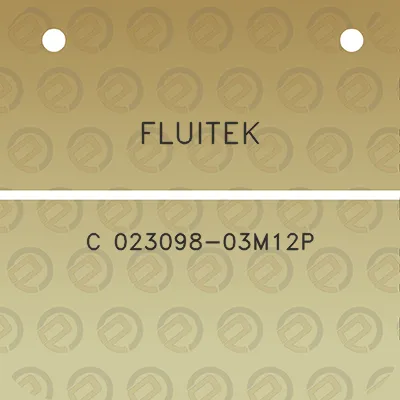 fluitek-c-023098-03m12p