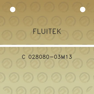 fluitek-c-028080-03m13