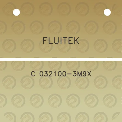 fluitek-c-032100-3m9x