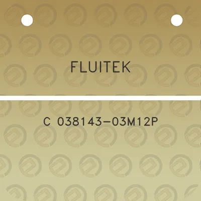 fluitek-c-038143-03m12p