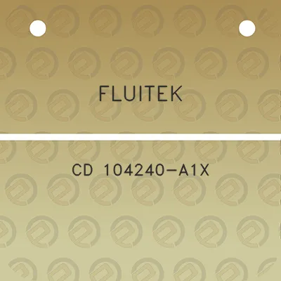 fluitek-cd-104240-a1x