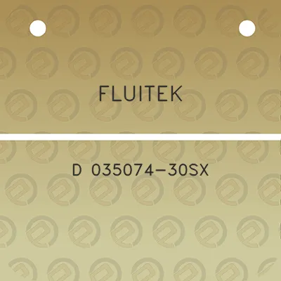 fluitek-d-035074-30sx