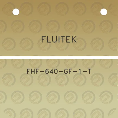 fluitek-fhf-640-gf-1-t