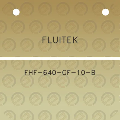 fluitek-fhf-640-gf-10-b