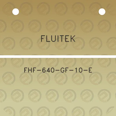 fluitek-fhf-640-gf-10-e