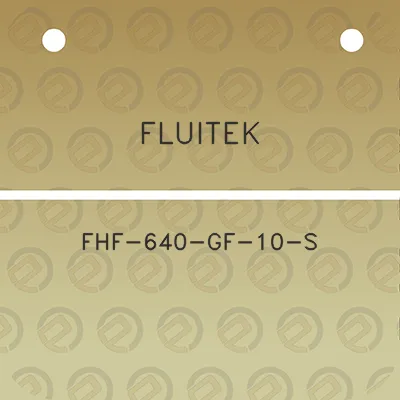 fluitek-fhf-640-gf-10-s