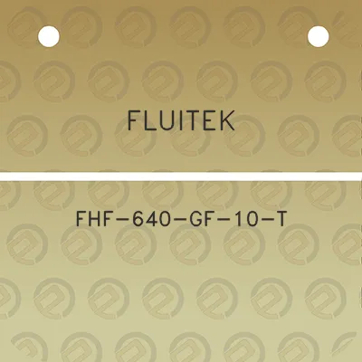 fluitek-fhf-640-gf-10-t