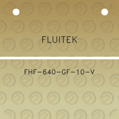 fluitek-fhf-640-gf-10-v