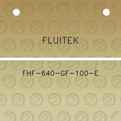 fluitek-fhf-640-gf-100-e