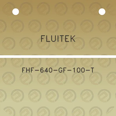 fluitek-fhf-640-gf-100-t