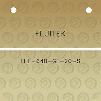 fluitek-fhf-640-gf-20-s