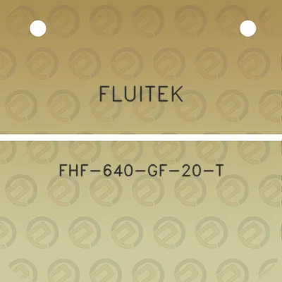 fluitek-fhf-640-gf-20-t