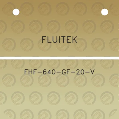 fluitek-fhf-640-gf-20-v