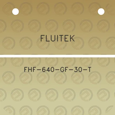 fluitek-fhf-640-gf-30-t