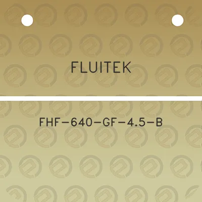 fluitek-fhf-640-gf-45-b