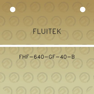 fluitek-fhf-640-gf-40-b