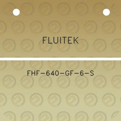 fluitek-fhf-640-gf-6-s