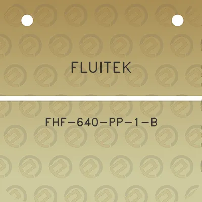 fluitek-fhf-640-pp-1-b