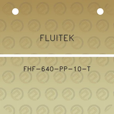 fluitek-fhf-640-pp-10-t