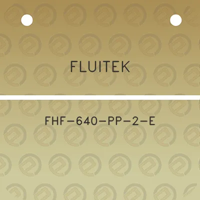 fluitek-fhf-640-pp-2-e