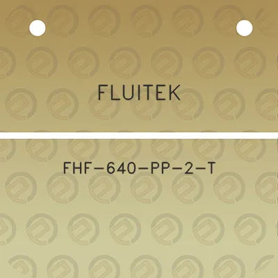 fluitek-fhf-640-pp-2-t