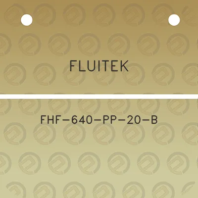 fluitek-fhf-640-pp-20-b